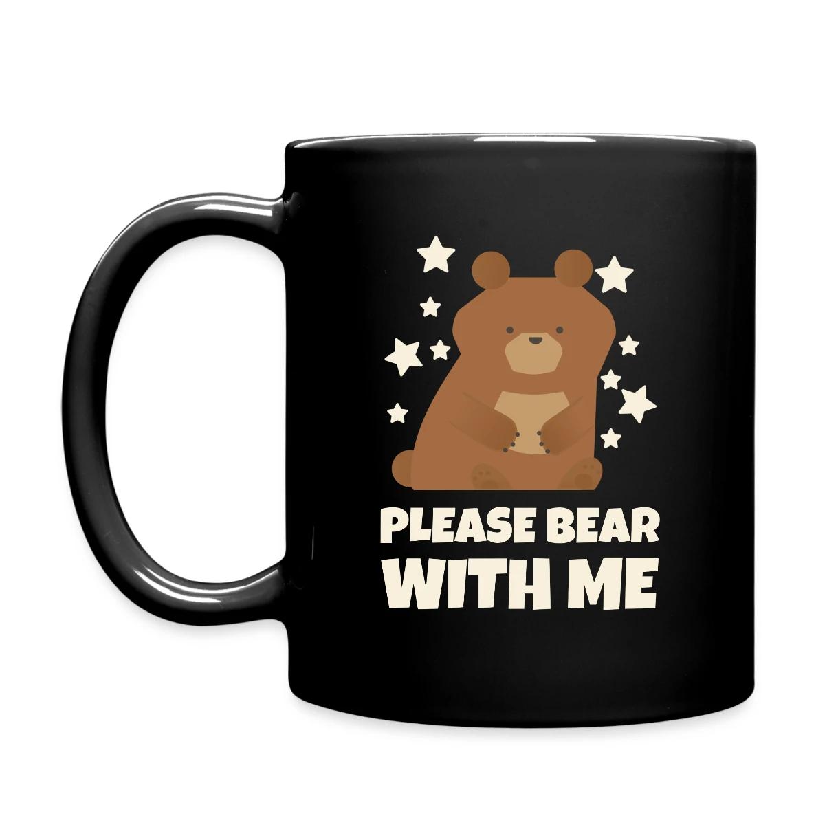 Please bear with me - Full color mug
