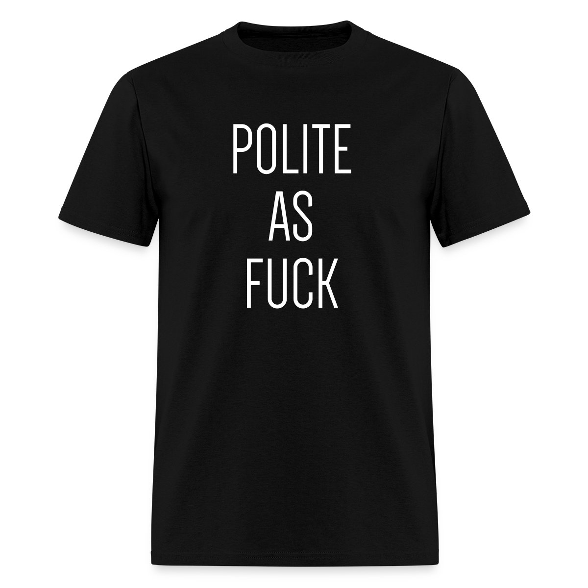 Polite as fuck - Men's T-shirt