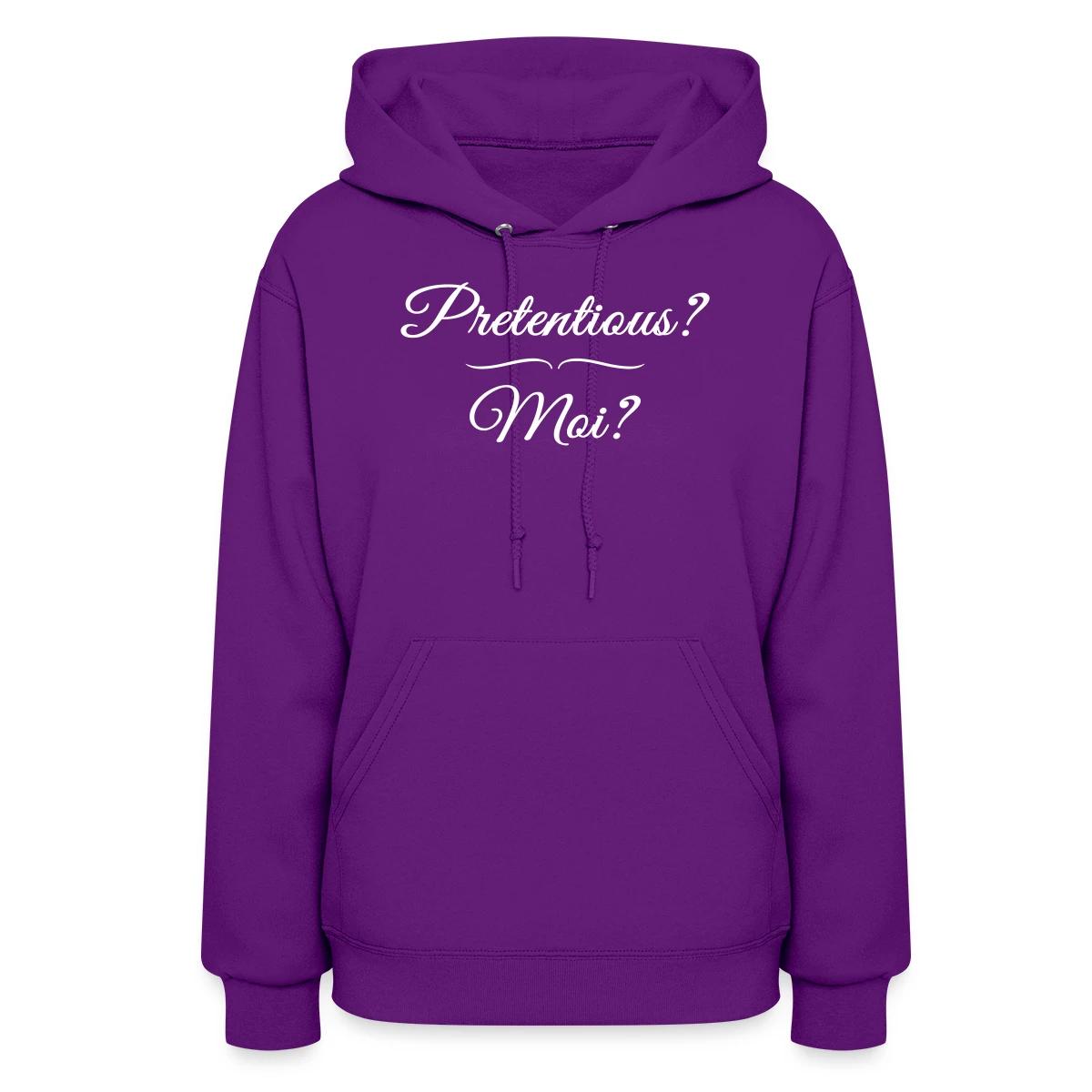 Pretentious? Moi? - Women's hoodies