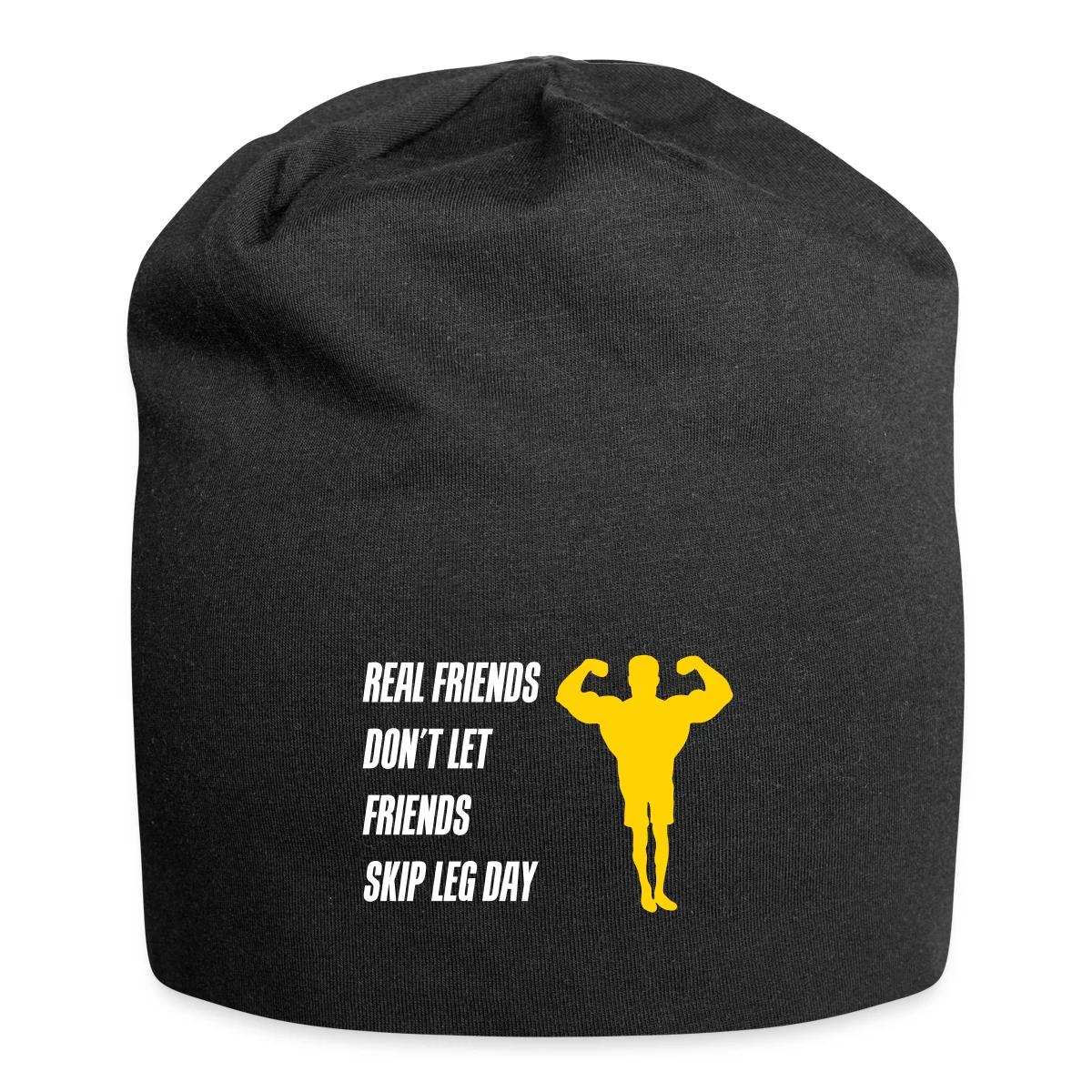 Real friends dont let friends skip leg day - Beanie