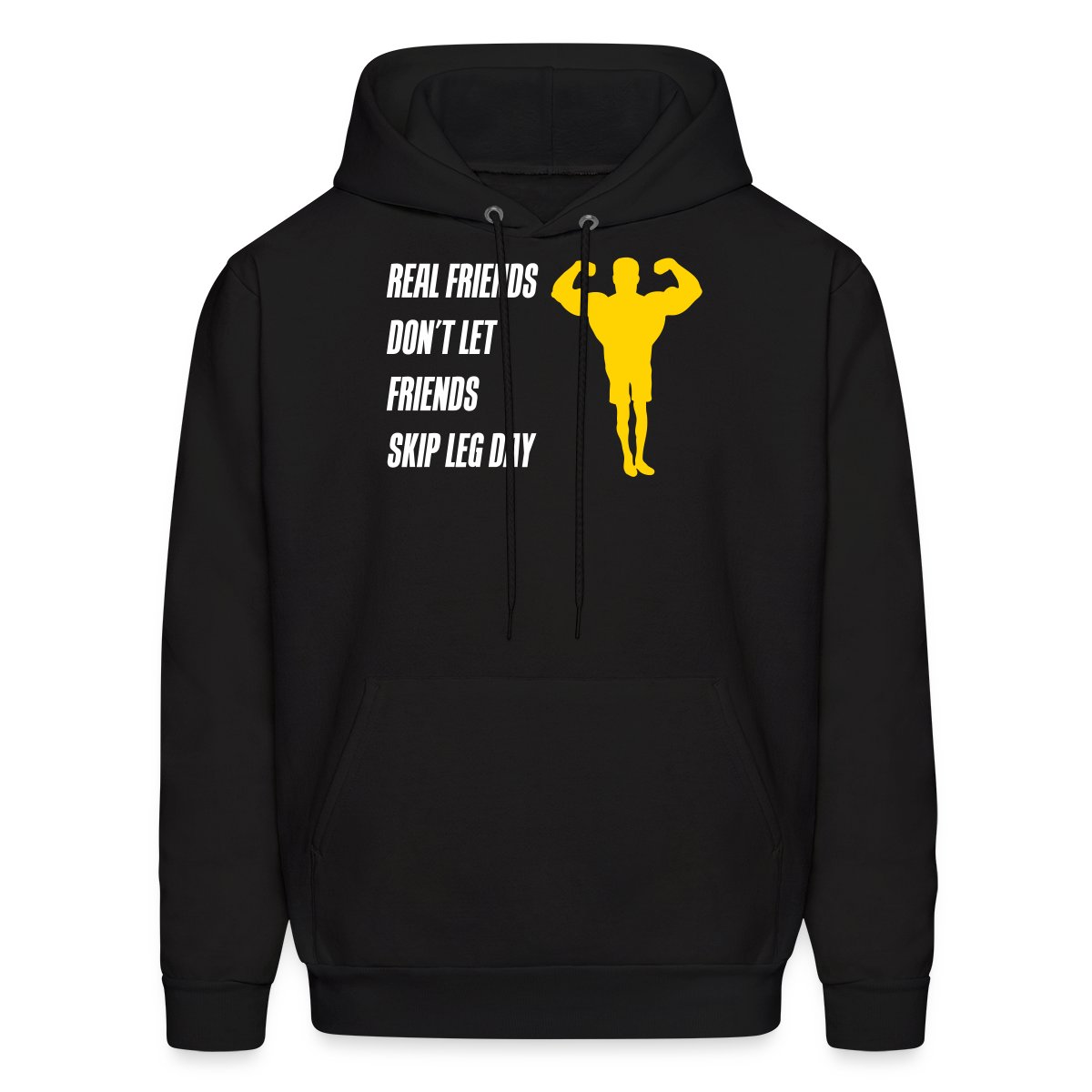 Real friends dont let friends skip leg day - Men's hoodie