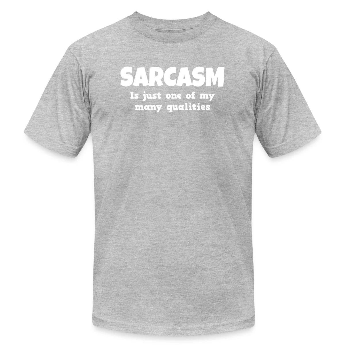 Sarcasm is just one of my many qualities - Jersey T-shirt