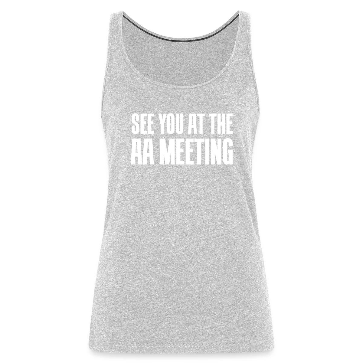 See you at the aa meeting - Womens's Tank tops