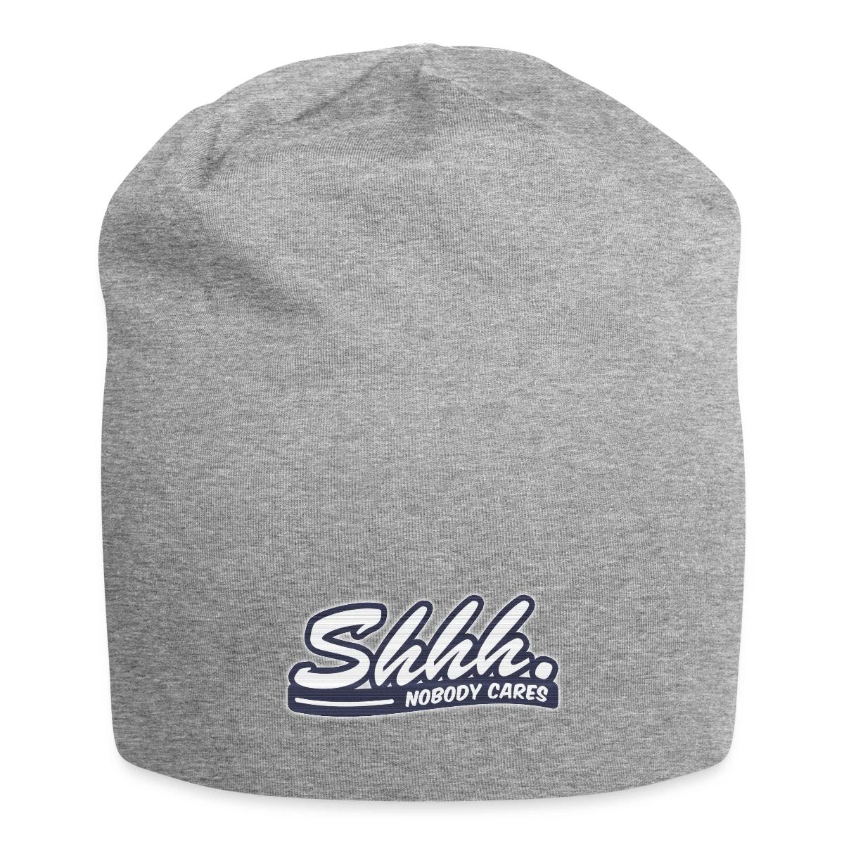 Shhh. Nobody cares - Beanie