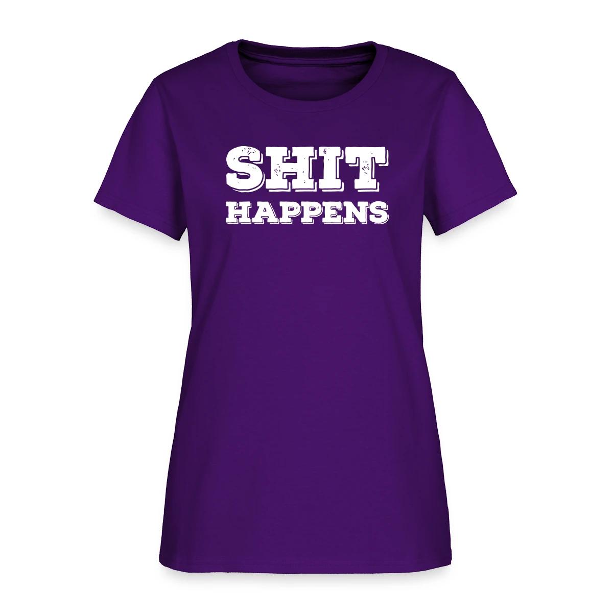 Shit happens - Women's T-shirt
