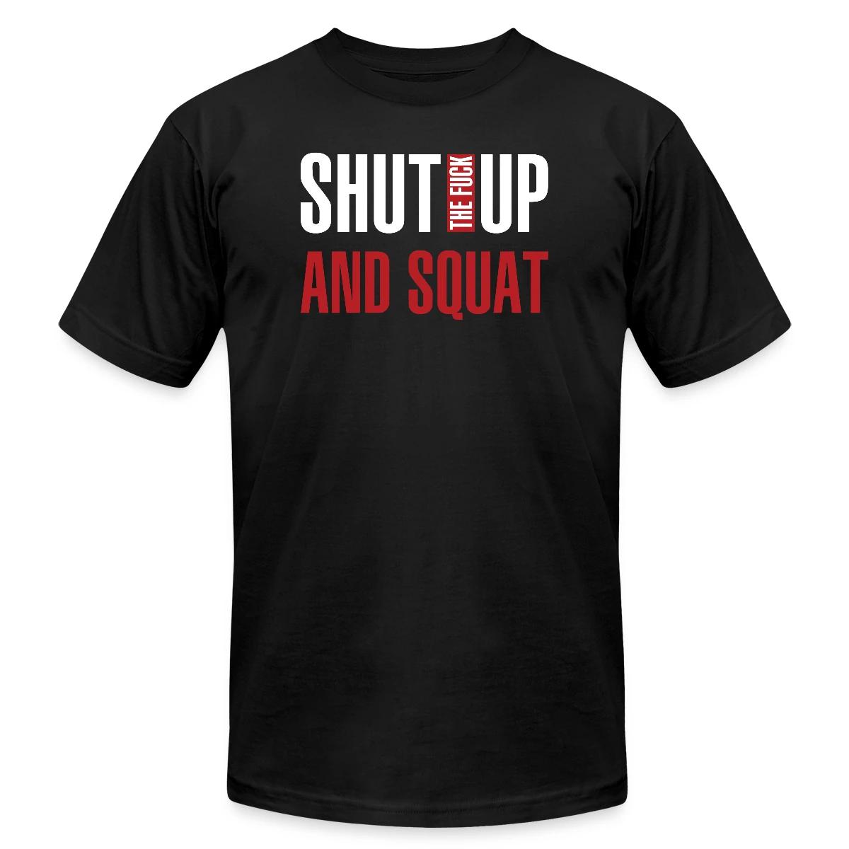 Shut the fuck up and squat - Jersey T-shirt