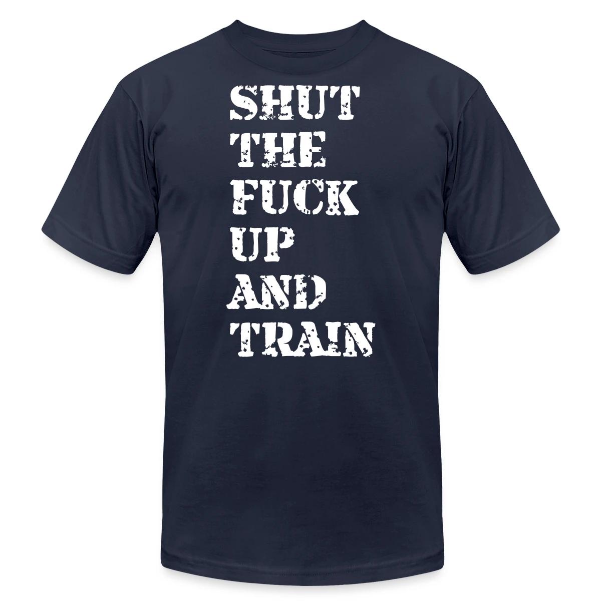 Shut the fuck up and train - Jersey T-shirt