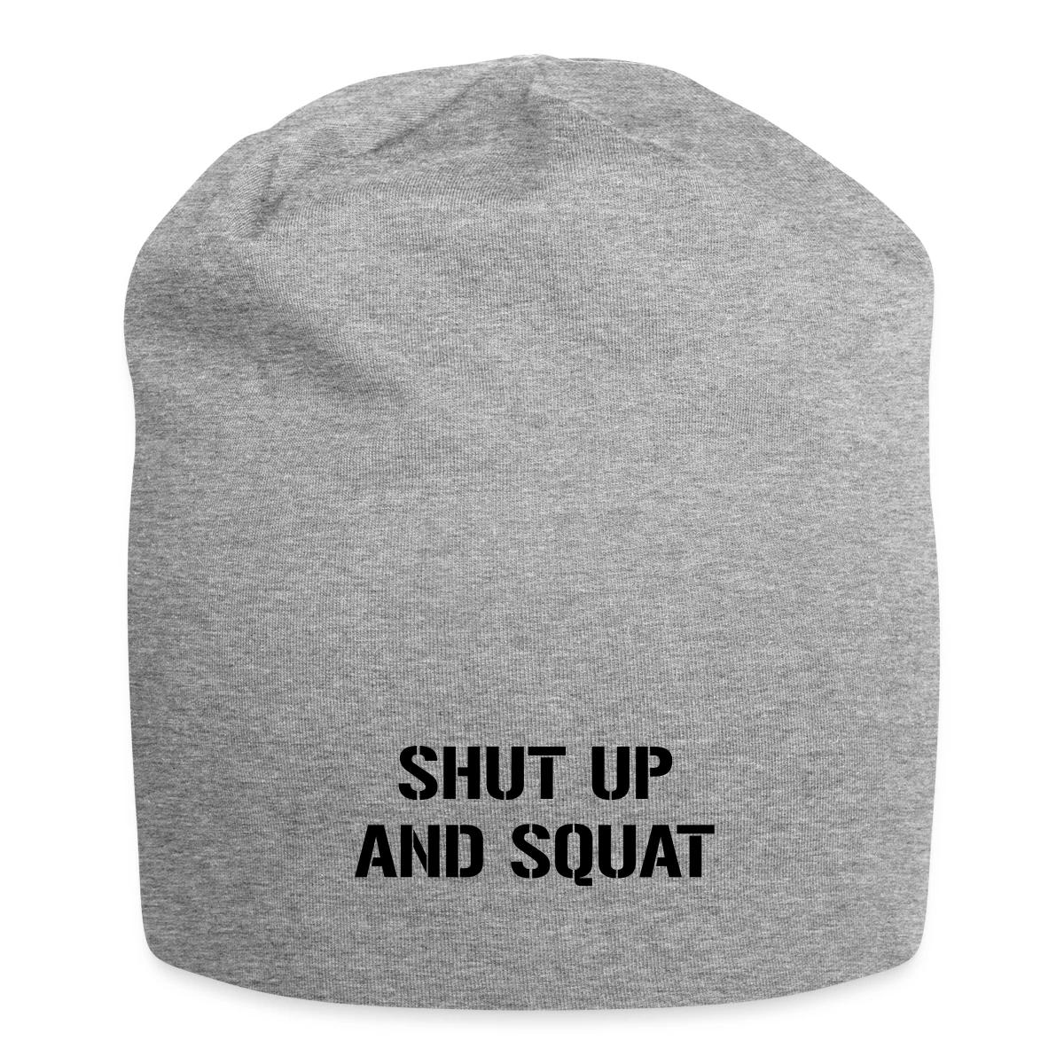 Shut up and squat - Beanie