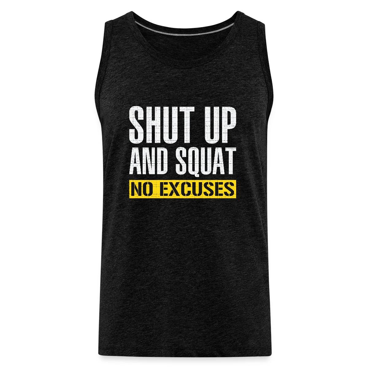 Shut up and squat - No excuses - Mens's Tank tops