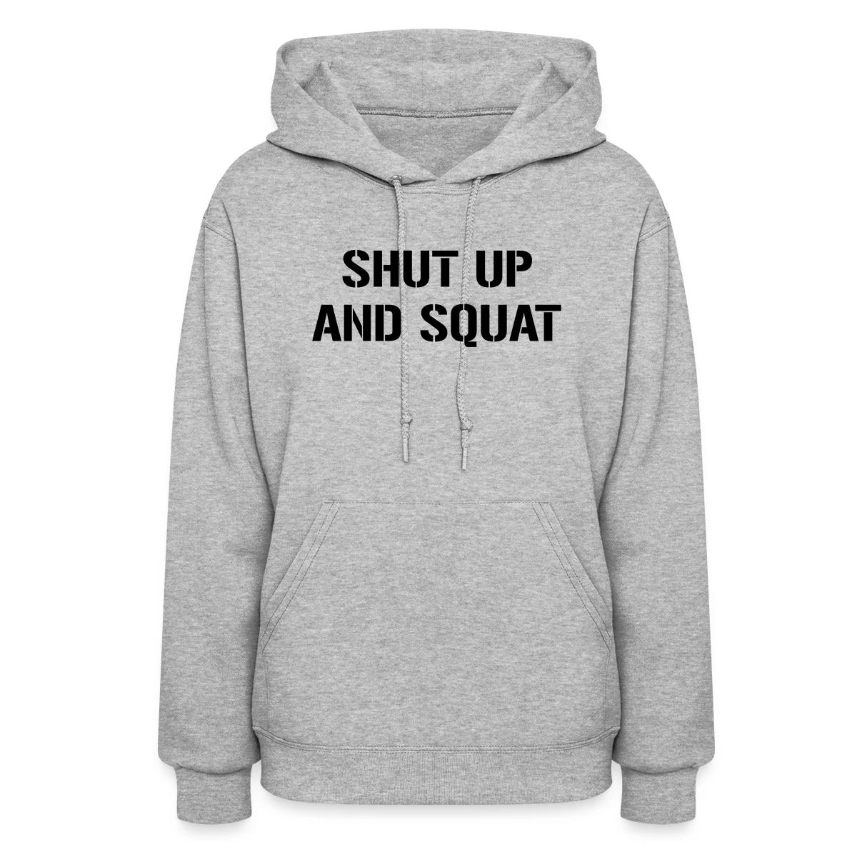 Shut up and squat - Women's hoodies