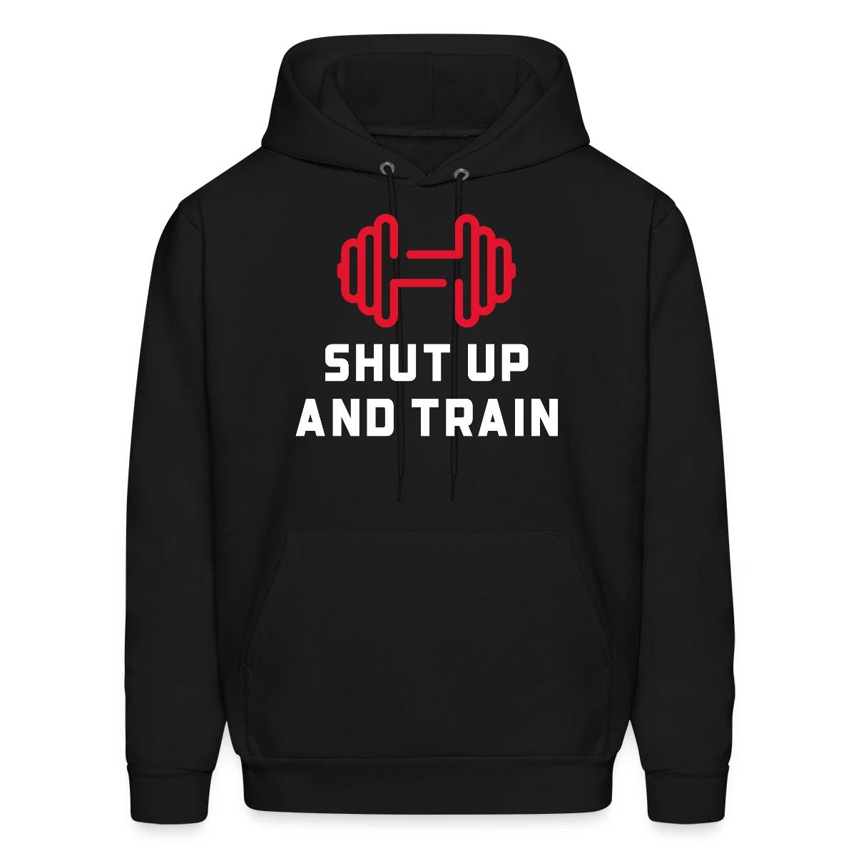 Shut up and train - Men's hoodie