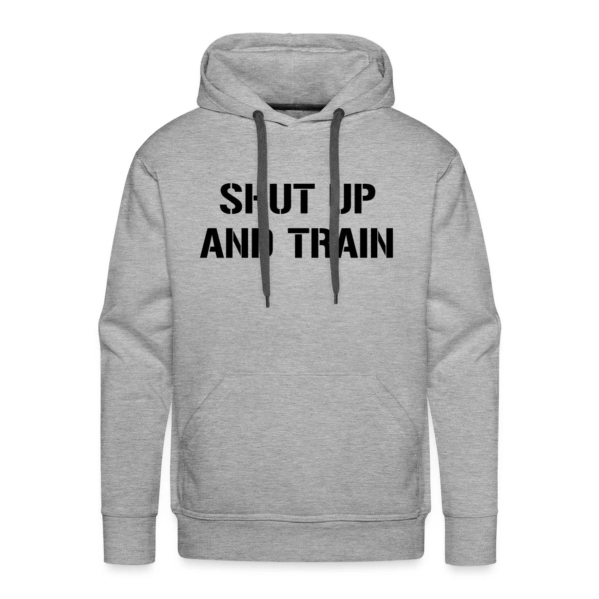 Shut up and train - Men's Premium hoodie