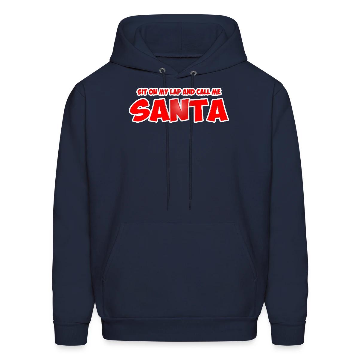 Sit on my lap and call me santa - Men's hoodie