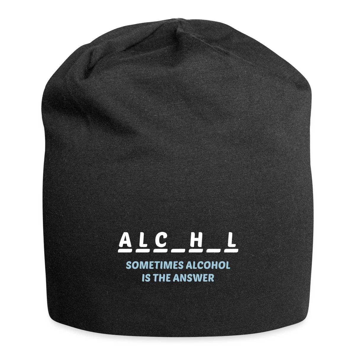 Sometimes alcohol is the answer - Beanie