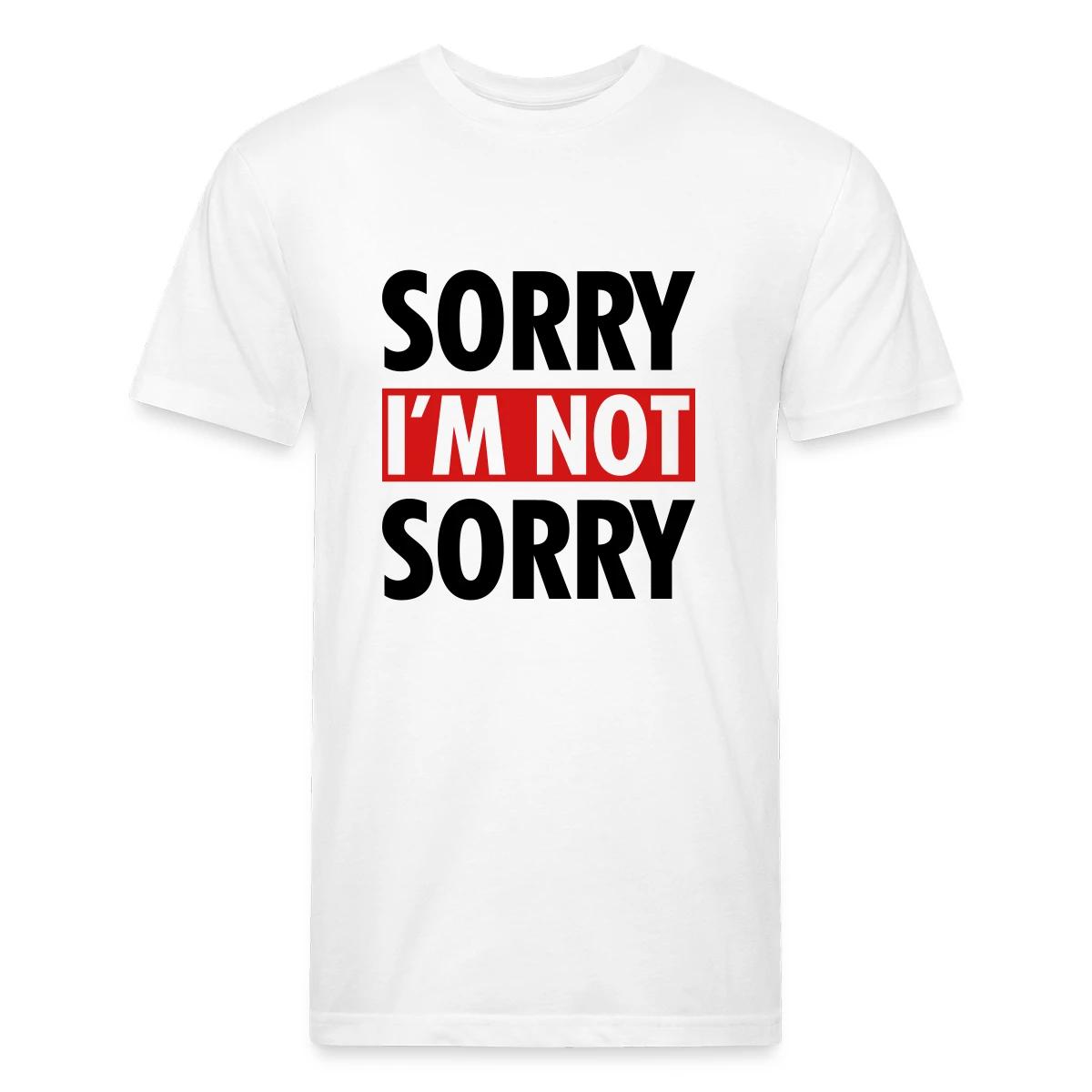 Sorry I m not sorry - Men's Fitted T-shirt
