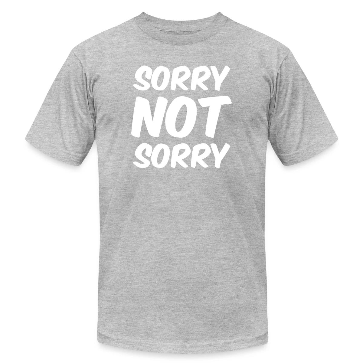 Sorry not sorry - Jersey T-shirt
