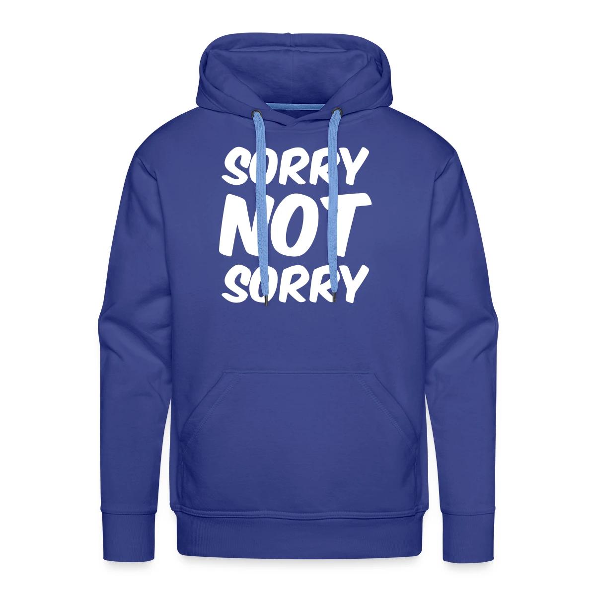 Sorry not sorry - Men's Premium hoodie
