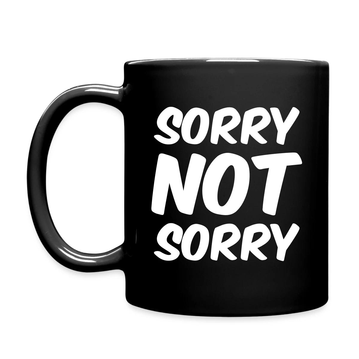 Sorry not sorry - Full color mug