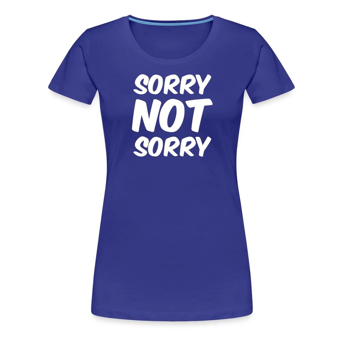 Sorry not sorry - Women's Premium T-shirt