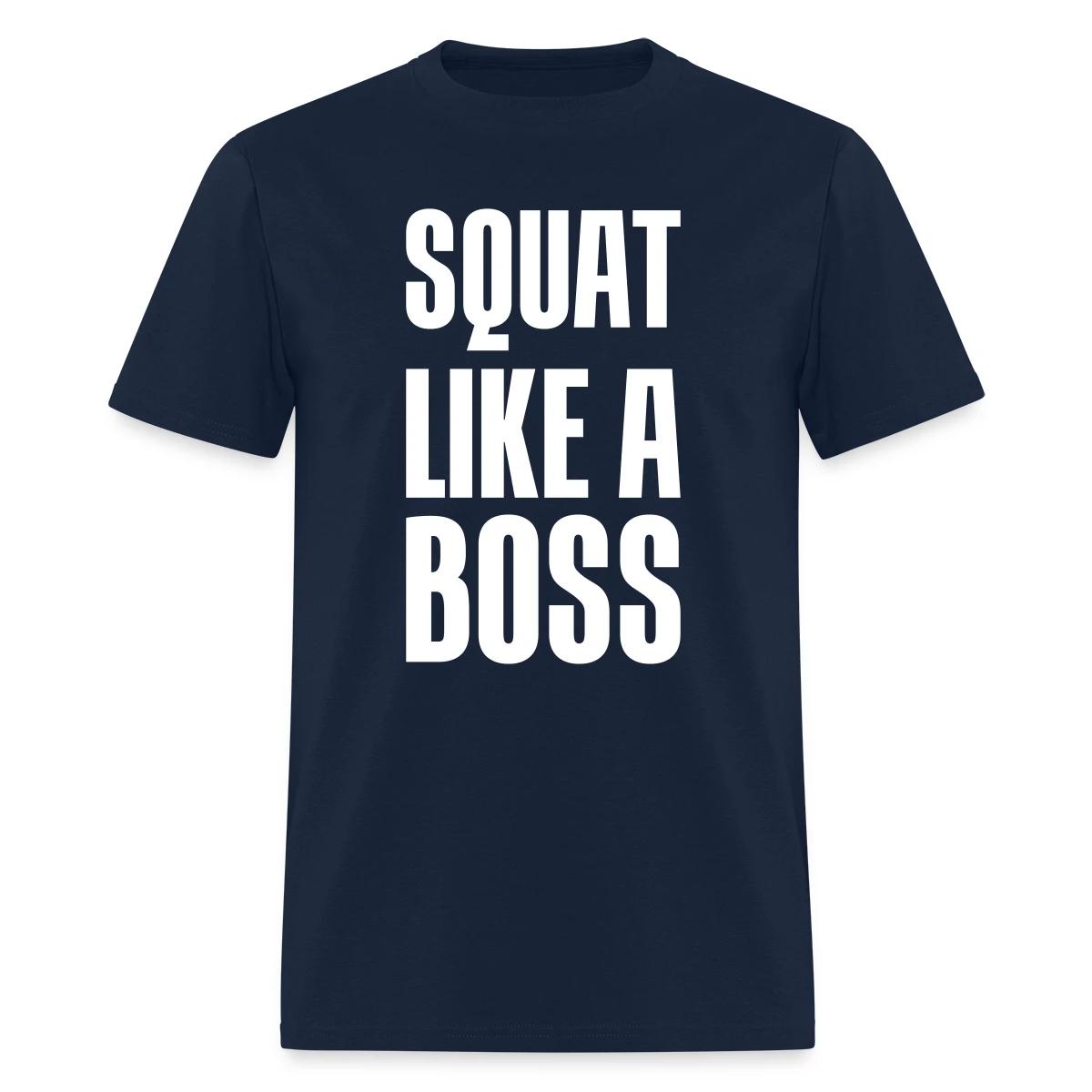 Squat like a boss - Men's T-shirt