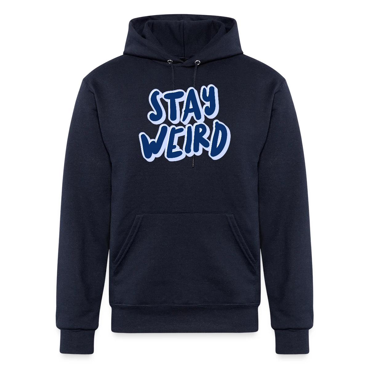 Stay weird - Champion hoodie