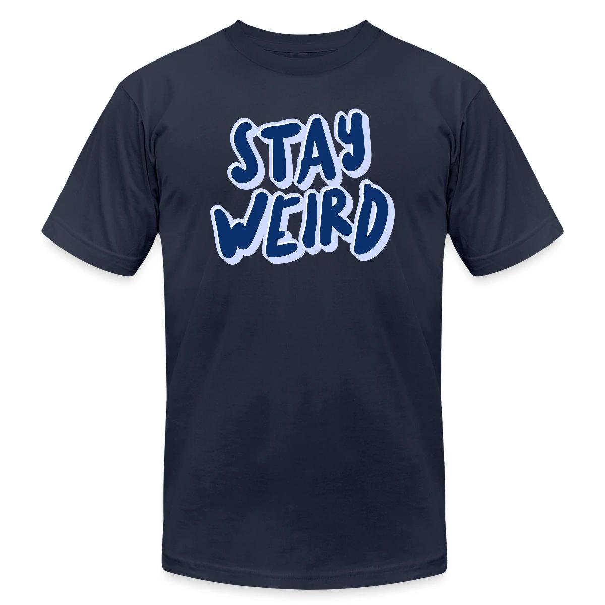 Stay weird - Jersey T-shirt