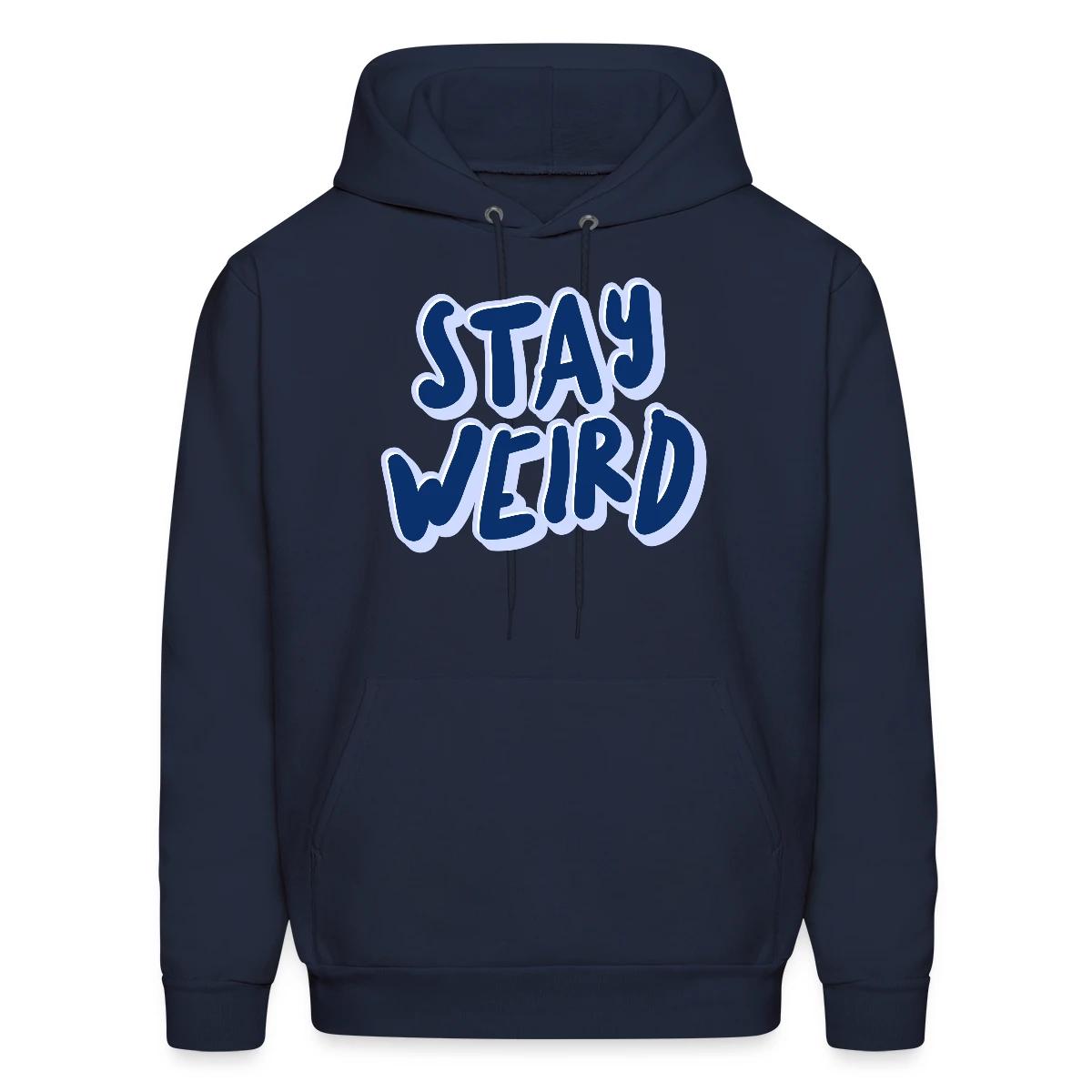 Stay weird - Men's hoodie