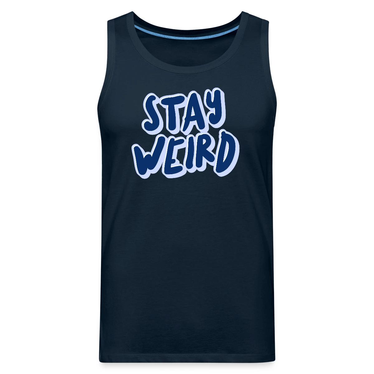 Stay weird - Mens's Tank tops
