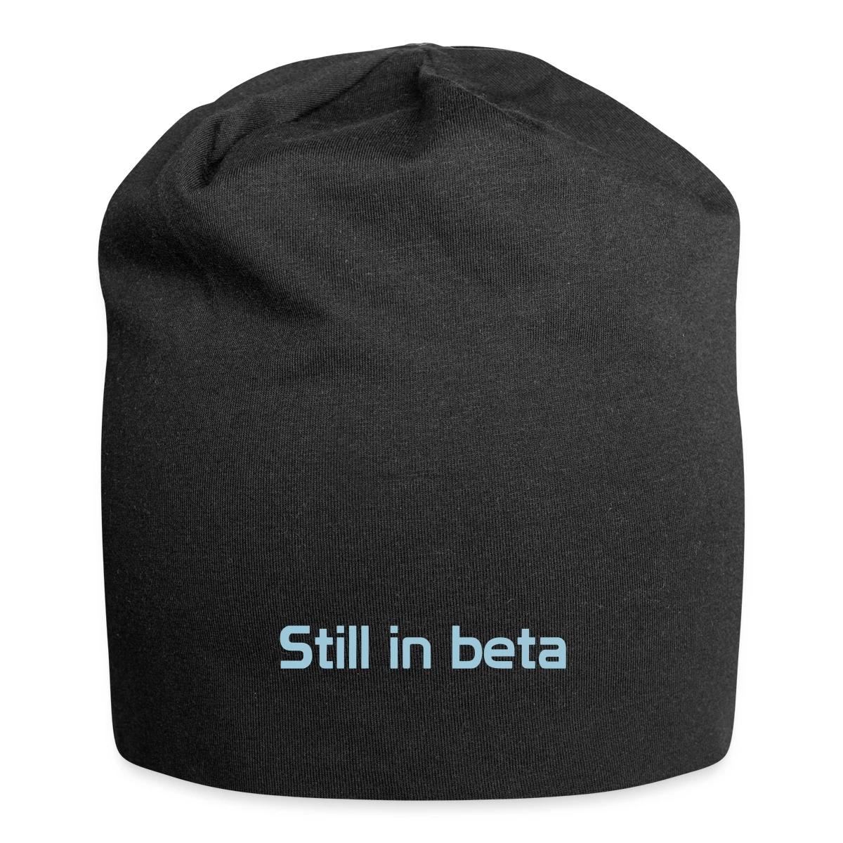Still in beta - Beanie