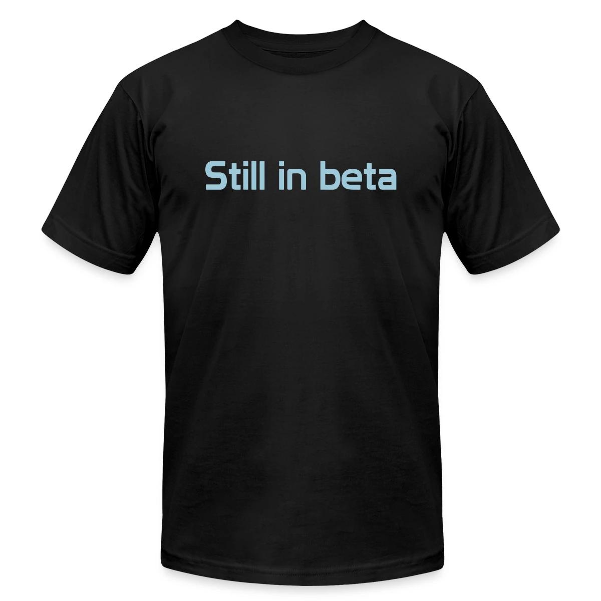 Still in beta - Jersey T-shirt