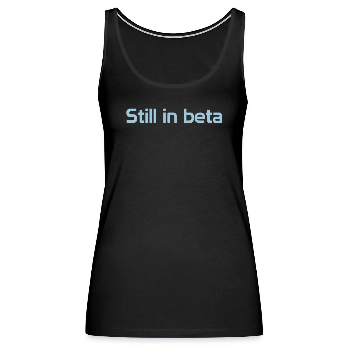 Still in beta - Womens's Tank tops
