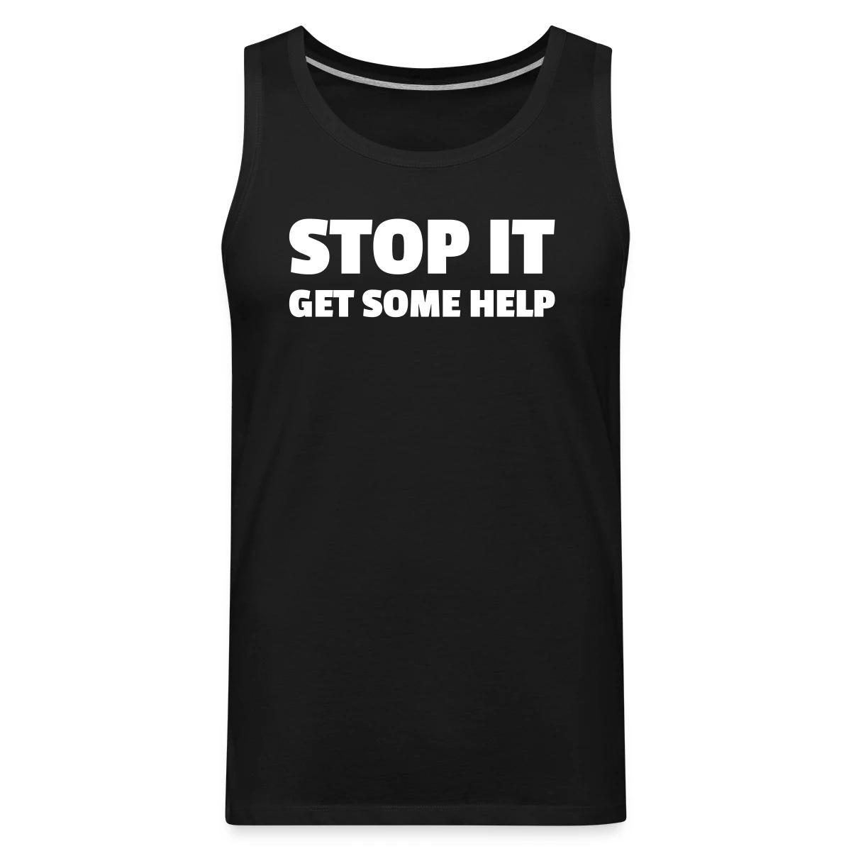 Stop it - Get some help - Mens's Tank tops