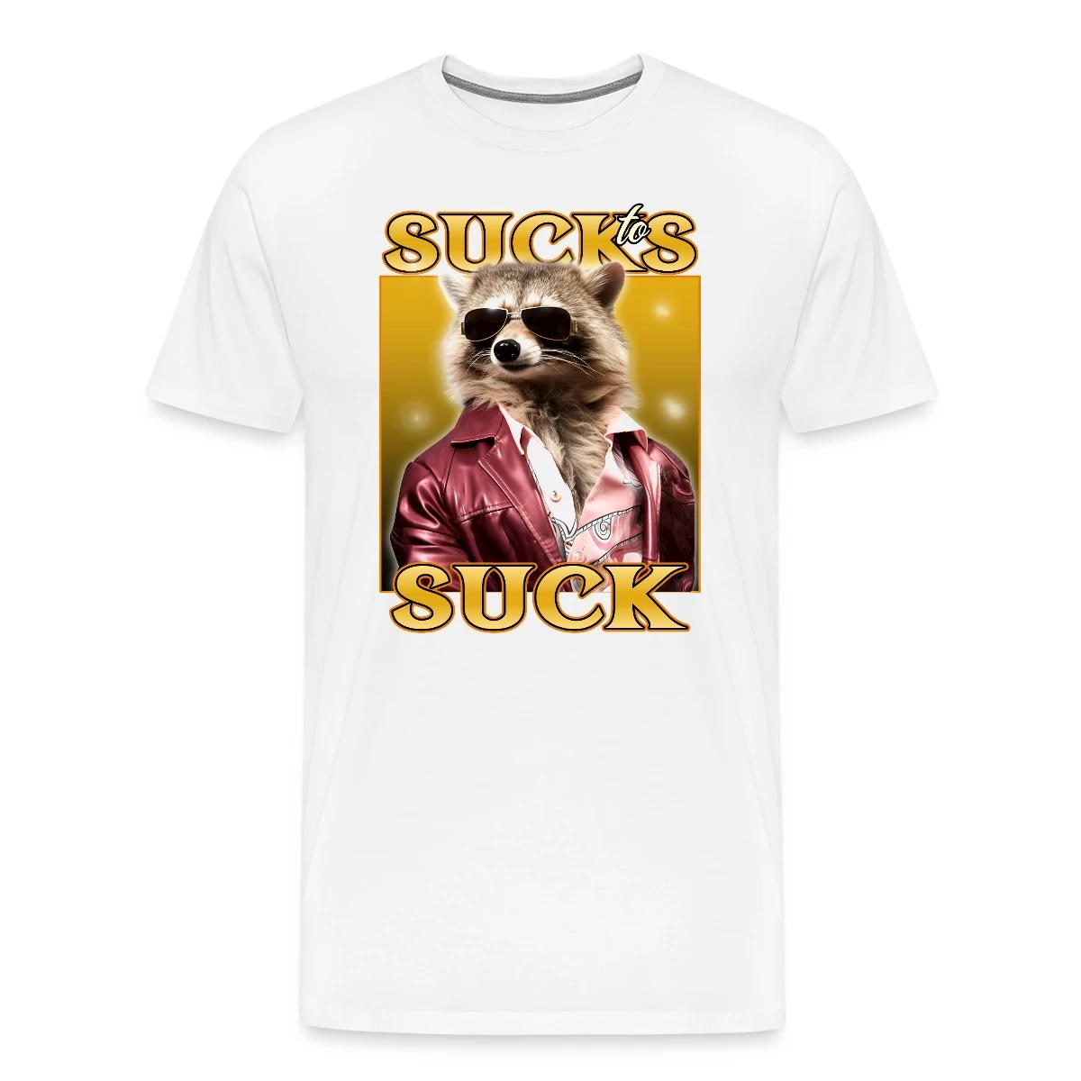 Sucks to suck - Men's Premium T-shirt