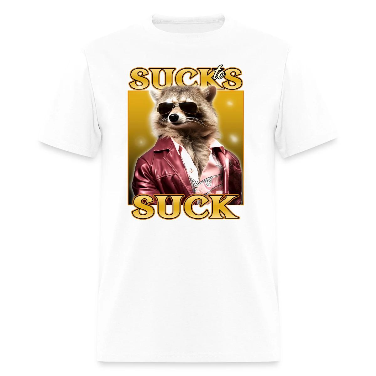 Sucks to suck - Men's T-shirt