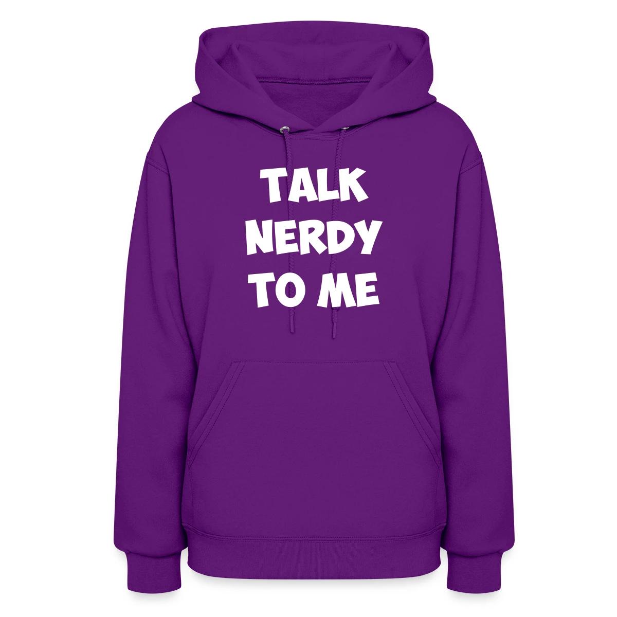 Talk nerdy to me - Women's hoodies