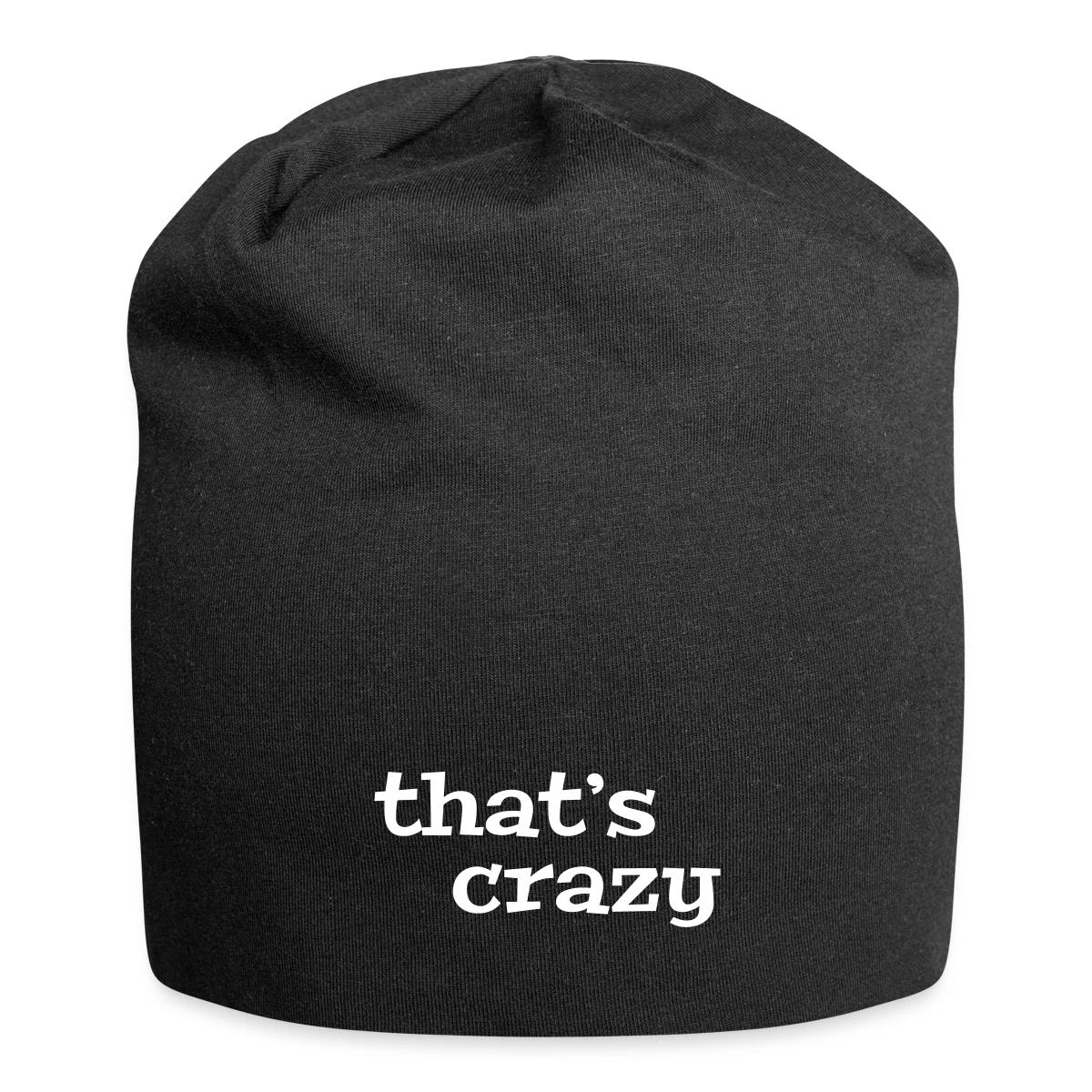 That's crazy - Beanie