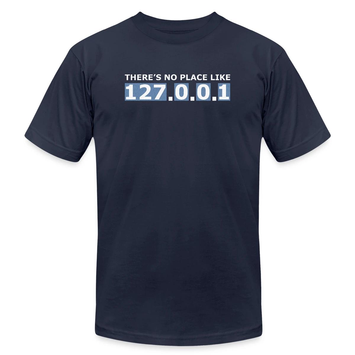 There's no place like 127.0.0.1 - Jersey T-shirt