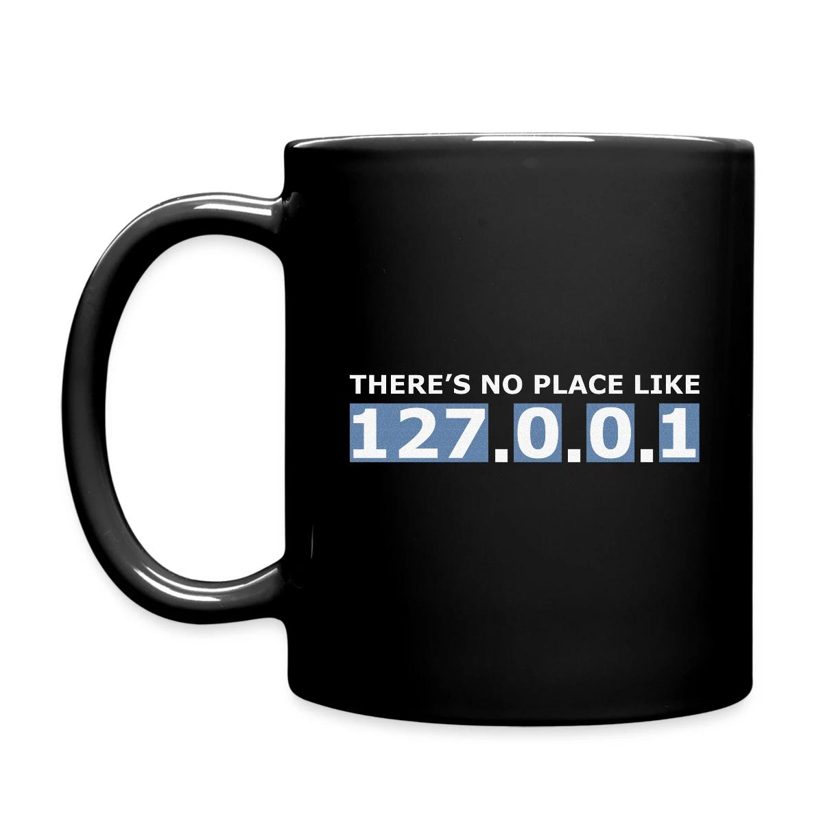 There's no place like 127.0.0.1 - Full color mug