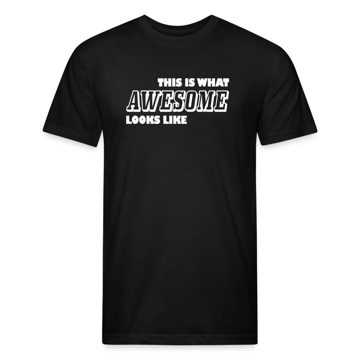 This is what awesome looks like - Men's Fitted T-shirt