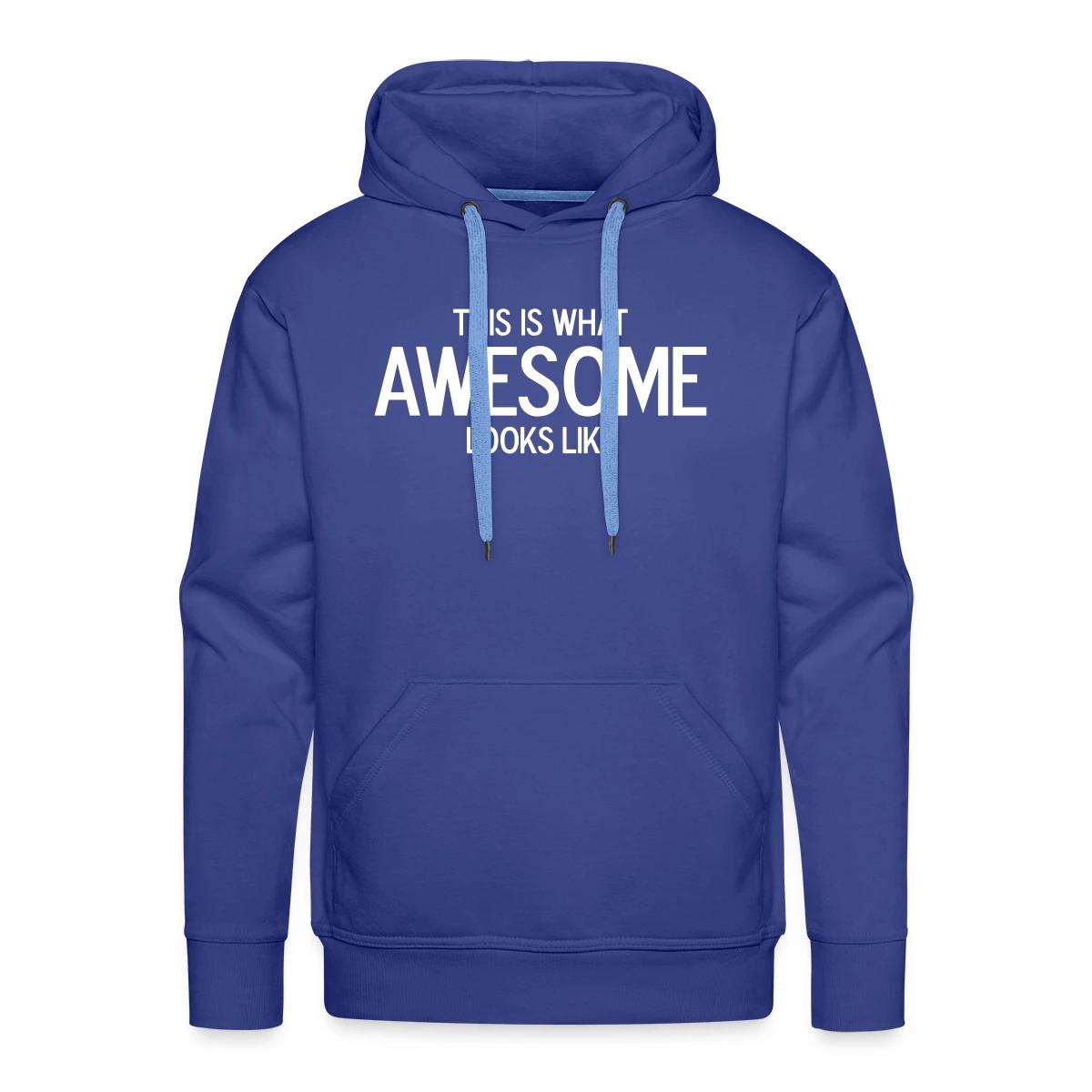 This is what awesome looks like - Men's Premium hoodie