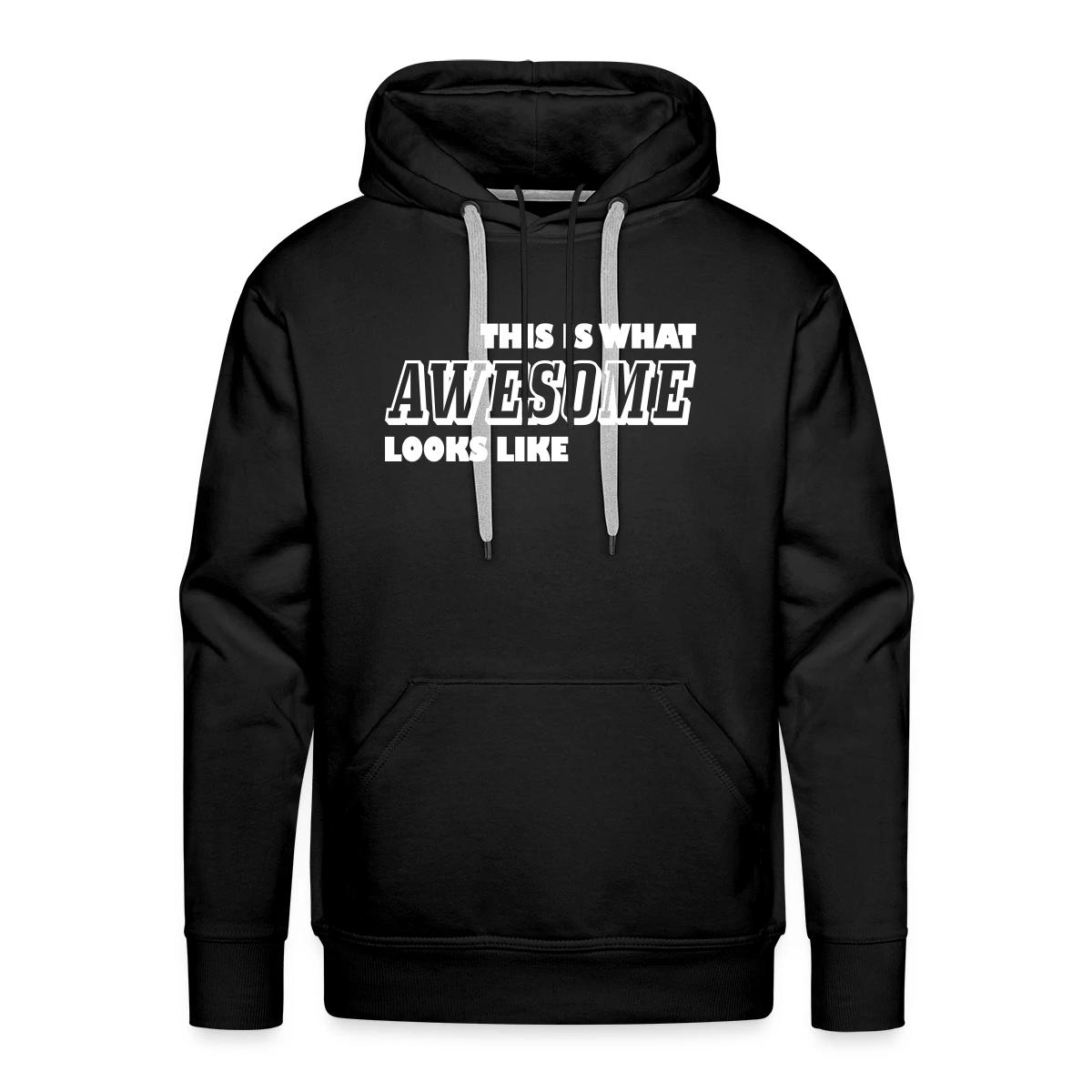 This is what awesome looks like - Men's Premium hoodie