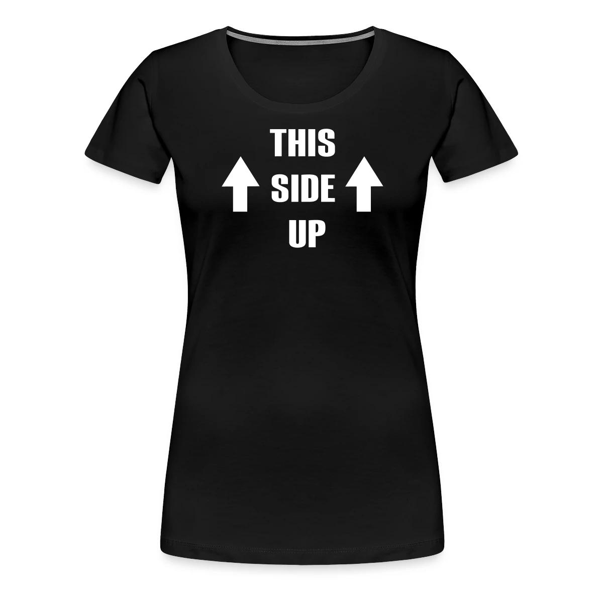 This side up - Women's Premium T-shirt