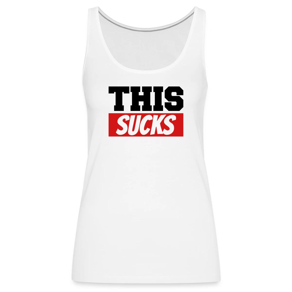 This sucks - Womens's Tank tops
