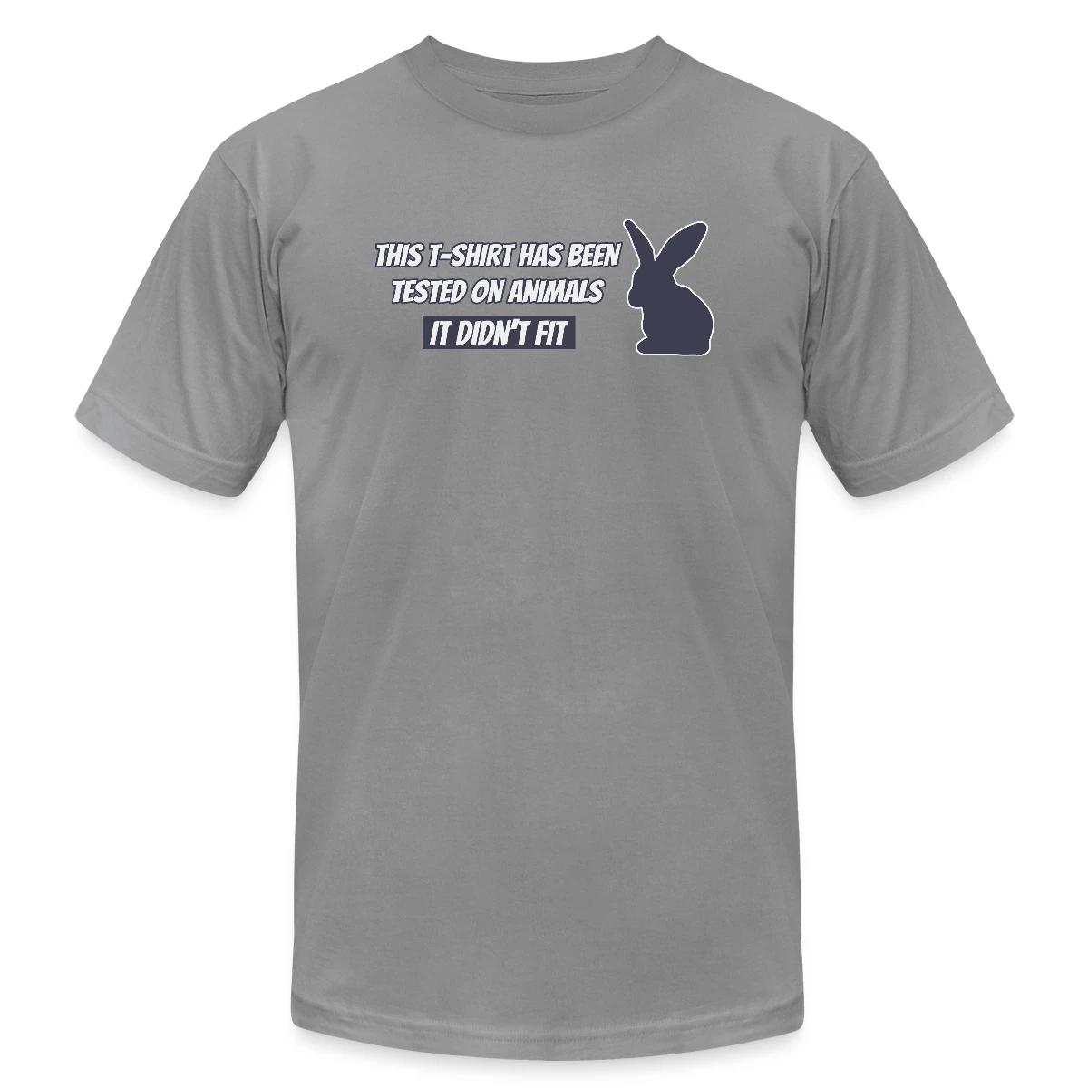 This T-shirt has been tested on animals ... - Jersey T-shirt