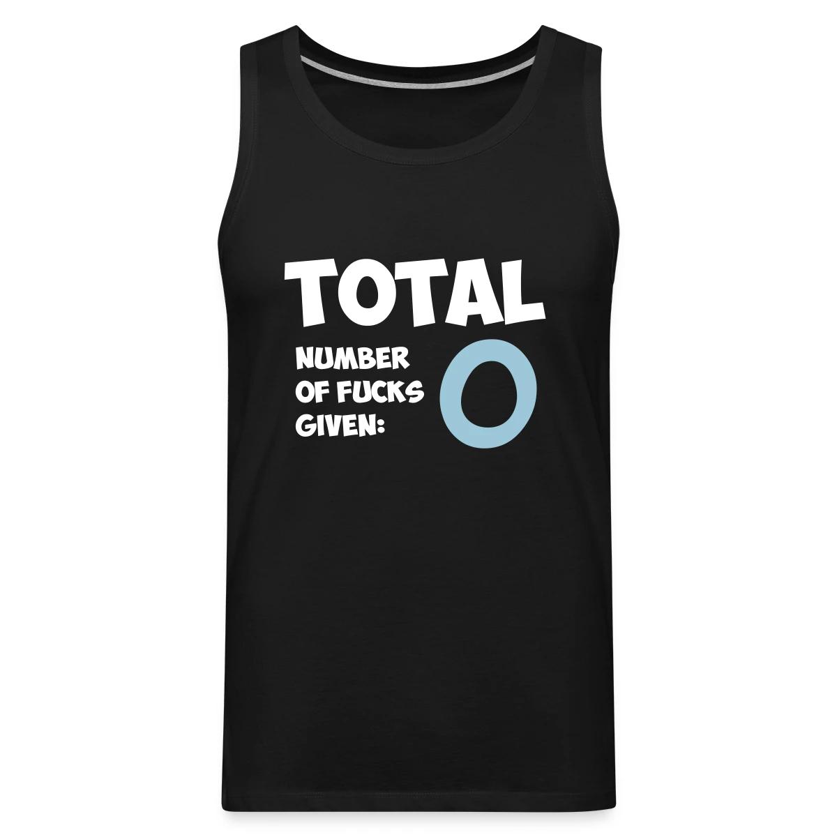Total number of fucks given - Mens's Tank tops