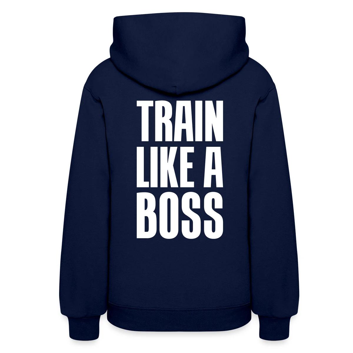 Train like a boss - Women's hoodies