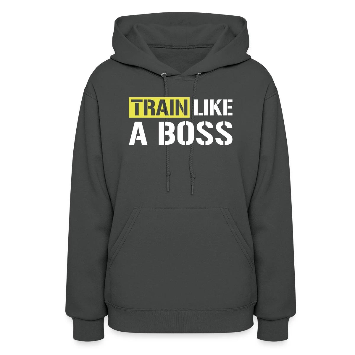 Train like a boss - Women's hoodies