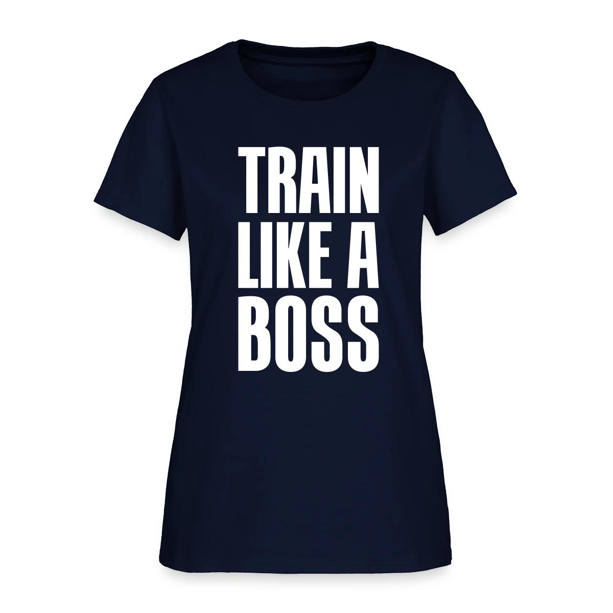 Train like a boss - Women's T-shirt