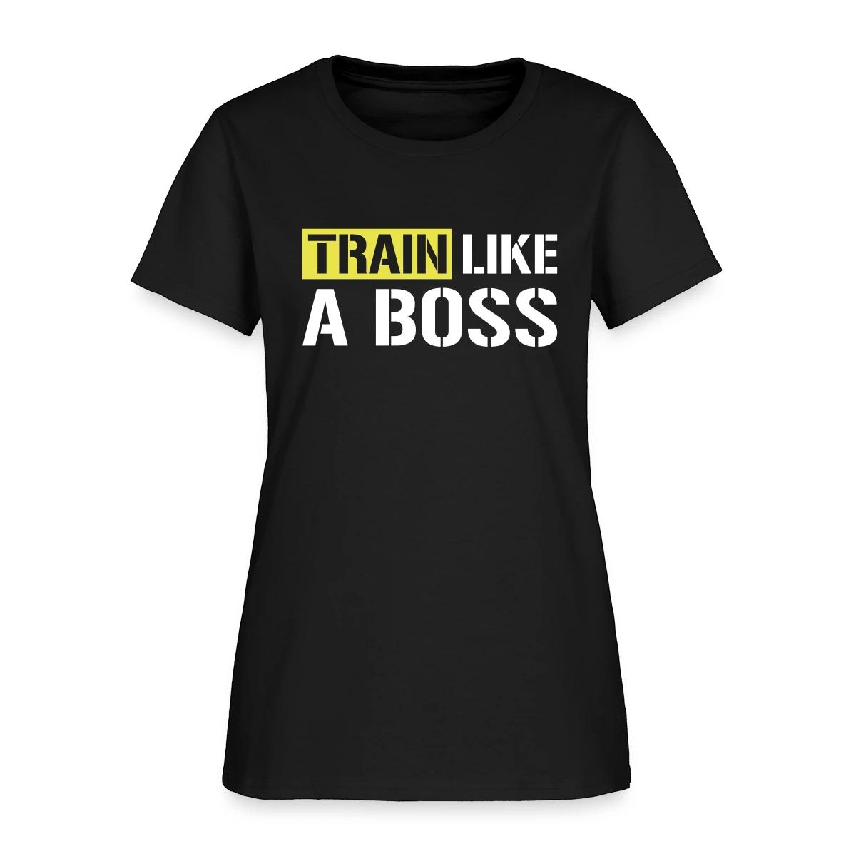 Train like a boss - Women's T-shirt