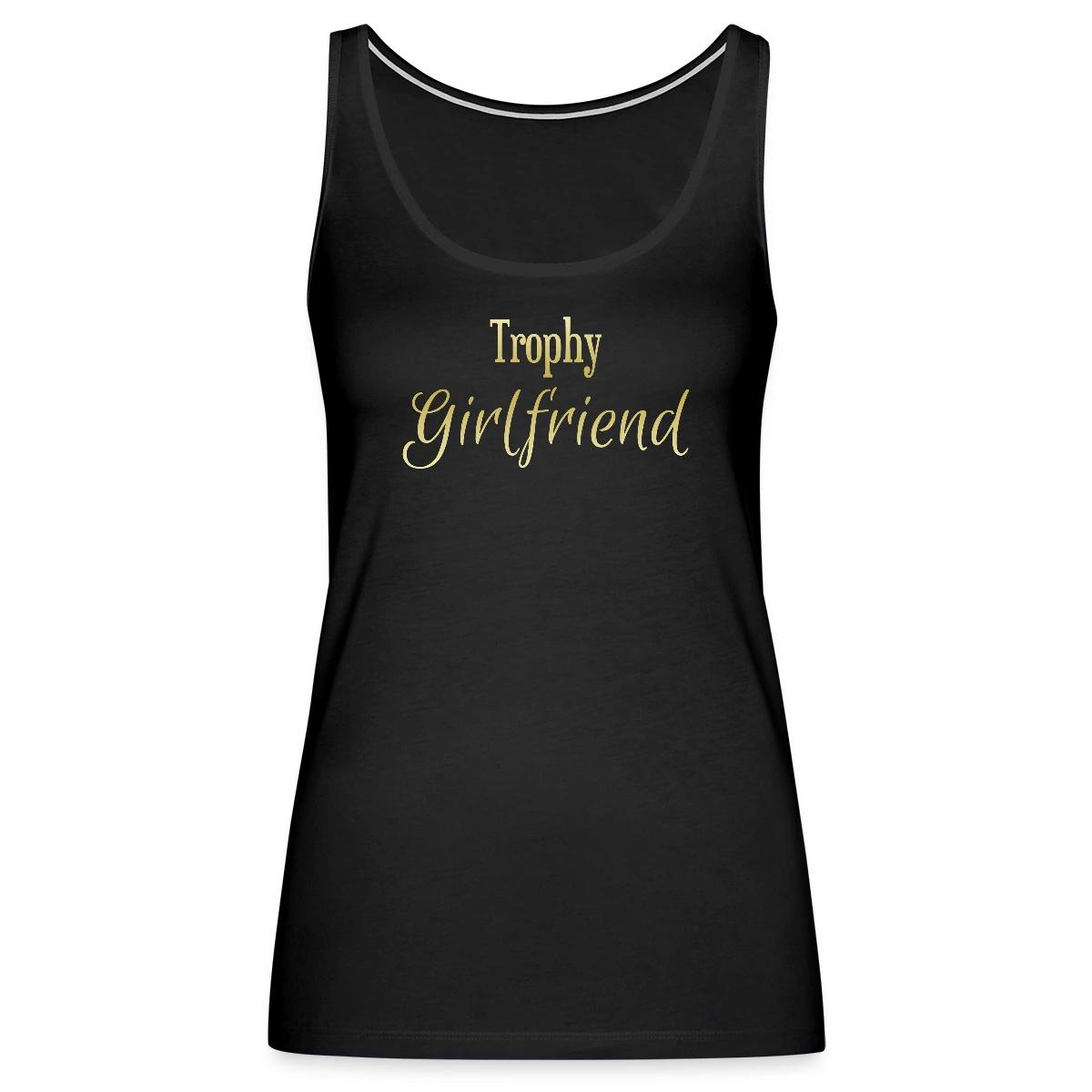 Trophy girlfriend - Womens's Tank tops